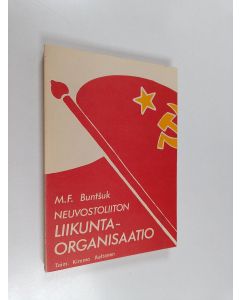 Kirjailijan M. F. Buntšuk käytetty kirja Neuvostoliiton liikuntaorganisaatio