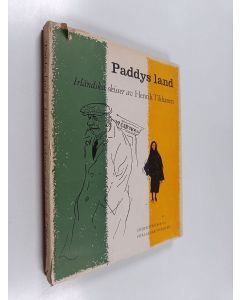 Kirjailijan Henrik Tikkanen käytetty kirja Paddys land : Irländska skisser