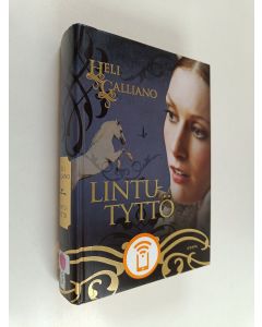 Kirjailijan Heli Galliano käytetty kirja Lintutyttö