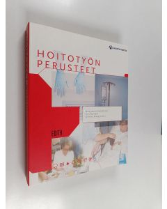 Kirjailijan Nina Jahren Kristoffersen & Finn Nortvedt ym. käytetty kirja Hoitotyön perusteet