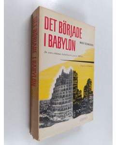 Kirjailijan Wolf Schneider käytetty kirja Det började i Babylon : de stora städernas kulturhistoria genom 5000 år från Ur till Brasilia