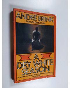 Kirjailijan André Philippus Brink käytetty kirja A Dry White Season