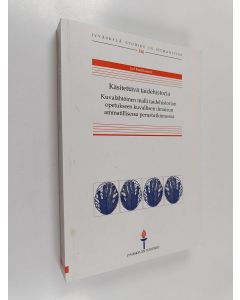 Kirjailijan Jari Martikainen käytetty kirja Käsitettävä taidehistoria : Kuvalähtöinen malli taidehistorian opetukseen kuvallisen ilmaisun ammatillisessa perustutkinnossa