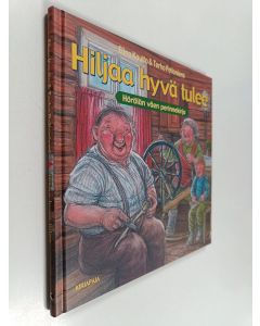 Kirjailijan Elina Kautto käytetty kirja Hiljaa hyvä tulee : Hörölän väen perinnekirja