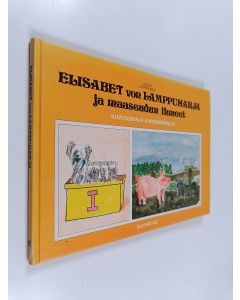 Kirjailijan Jussi Jäppinen käytetty kirja Elisabet von Lamppuharja ja maaseudun ihmeet : kuvituskirja kaikenikäisille