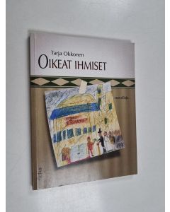 Kirjailijan Tarja Okkonen käytetty kirja Oikeat ihmiset : novelleja