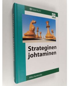 Kirjailijan Mika Kamensky käytetty kirja Strateginen johtaminen