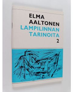 Kirjailijan Elma Aaltonen käytetty teos Lampilinnan tarinoita 2