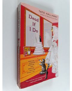 Kirjailijan Tate Hallaway käytetty kirja Dead If I Do