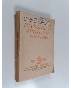 Kirjailijan Hjalmar Holmquist käytetty kirja Påvedömets historia 1800-1920 : en översikt
