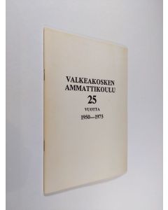 Kirjailijan Toivo Saarni käytetty teos Valkeakosken ammattikoulu 1950-1975