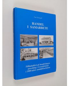 Kirjailijan Curt Strengell käytetty kirja Handel i samarbete : tillbakablick på handelsslagens verksamhet och utveckling i Svenskfinland i 1900-talets samhällsturbulens