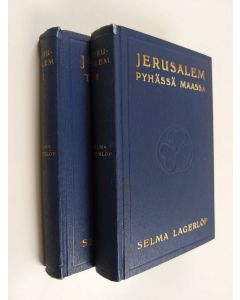 Kirjailijan Selma Lagerlöf käytetty kirja Jerusalem 1-2 : Taalainmaassa ; Pyhässä maassa