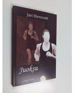 Kirjailijan Jari Ehrnrooth käytetty kirja Juoksu