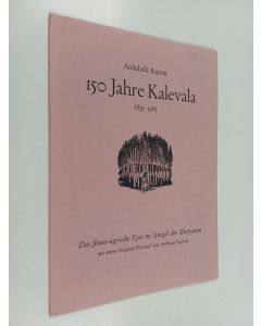 käytetty kirja 150 Jahre Kalevala 1835-1985