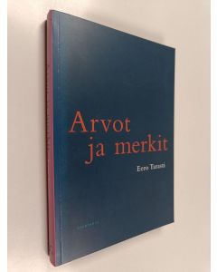 Kirjailijan Eero Tarasti käytetty kirja Arvot ja merkit : johdatus eksistentiaalisemiotiikkaan