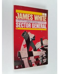 Kirjailijan James White käytetty kirja Sector general
