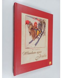 Kirjailijan Kai Linnilä käytetty kirja Wanhan ajan joulu : tule joulu kultainen