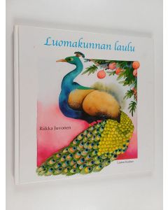 Kirjailijan Riikka Juvonen käytetty kirja Luomakunnan laulu