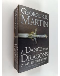 Kirjailijan George R. R. Martin käytetty kirja A dance with dragons 2 : After the feast