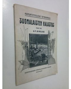 Kirjailijan U. T. Sirelius käytetty kirja Suomalaisten kalastus 3 osa (1908) : Sulkukalastus