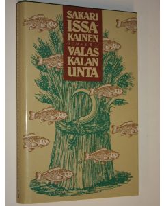Kirjailijan Sakari Issakainen käytetty kirja Valaskalan unta (ERINOMAINEN)