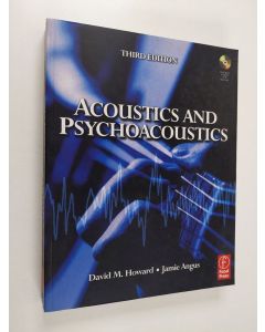 Kirjailijan David M. Howard käytetty kirja Acoustics and psychoacoustics (+CD)