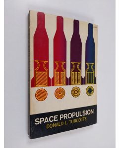 Kirjailijan Donald L. Turcotte käytetty kirja Space propulsion