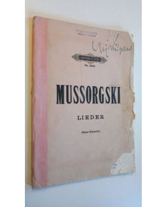 Kirjailijan M. Mussorgski käytetty teos Lieder fur eine Singstimme und Klavier : Revision und deutsche textubersetzung von Hans Schmidt