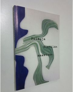 Tekijän Aino ym. Niskanen  käytetty kirja Polkuja Pietilän maastoon