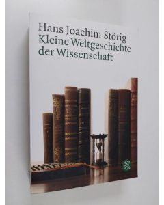 Kirjailijan Hans Joachim Störig käytetty kirja Kleine Weltgeschichte der Wissenschaft