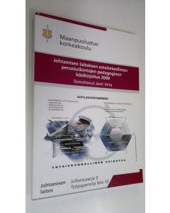 Tekijän Jami Virta  käytetty kirja Johtamisen laitoksen sotatieteellisten perustutkintojen pedagoginen käsikirjoitus 2008