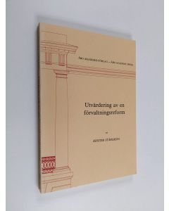 Kirjailijan Krister Ståhlberg käytetty kirja Utvärdering av en förvaltningsreform : en fallstudie av en länsskolavdelning