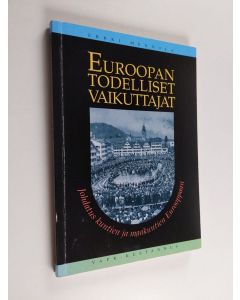 Kirjailijan Erkki Mennola käytetty kirja Euroopan todelliset vaikuttajat : johdatus kuntien ja maakuntien Eurooppaan