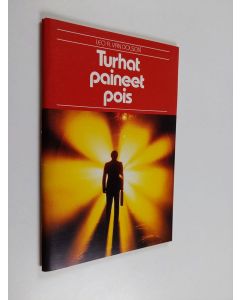 Kirjailijan Leo R Van Dolson käytetty teos Turhat paineet pois