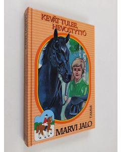 Kirjailijan Marvi Jalo käytetty kirja Kevät tulee, hevostyttö