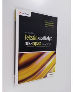Kirjailijan Juha Paananen käytetty kirja Tekstinkäsittelyn pikaopas : Word 2007