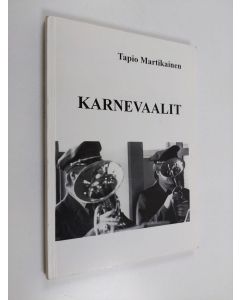 Kirjailijan Tapio Martikainen käytetty kirja Karnevaalit
