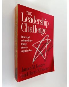 Kirjailijan James M. Kouzes käytetty kirja The leadership challenge : how to get extraordinary things done in organizations