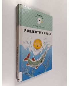 Kirjailijan Ritva Toivola käytetty kirja Purjehtiva pallo