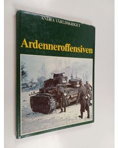 Kirjailijan Eddy Bauer käytetty kirja Andra världskriget : Ardenneroffensiven