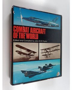 Kirjailijan John William Ransom Taylor käytetty kirja Combat Aircraft of the World