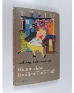 Kirjailijan Karl-Aage Schwartzkopf käytetty kirja Hemma hos familjen Tuff-Tuff