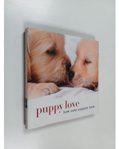 käytetty kirja Puppy love : how cute puppies meet