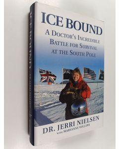 Kirjailijan Jerri Nielsen käytetty kirja Ice bound A doctor's incredible battle for survival at the south pole