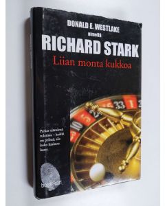 Kirjailijan Richard Stark käytetty kirja Liian monta kukkoa