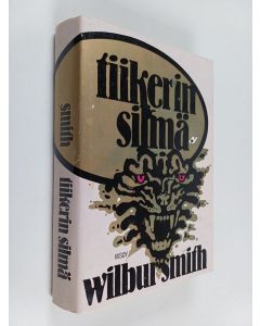Kirjailijan Wilbur Smith käytetty kirja Tiikerin silmä