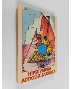 Kirjailijan Helmi Krohn käytetty kirja Hipsuvarvas autiolla saarella ; Huppuhännän seikkailut (kääntökirja)