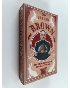 Kirjailijan Derren Brown käytetty kirja Miten mieltä hallitaan