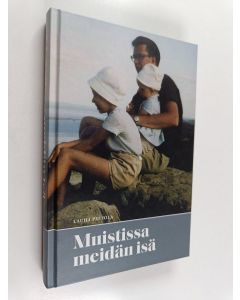 Kirjailijan Lauha Peltola käytetty kirja Muistissa meidän isä